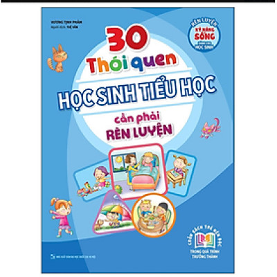 30 Thói Quen Học Sinh Tiểu Học Cần Phải Rèn Luyện