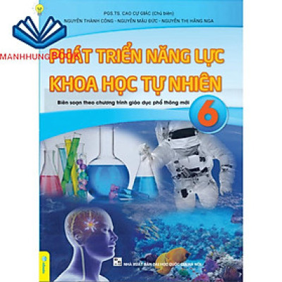 Sách - Phát Triển Năng Lực Khoa Học Tự Nhiên 6 - Biên soạn theo chương trình GDPT mới.