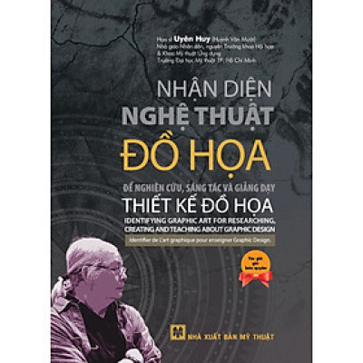 Nhận Diện Nghệ Thuật Đồ Họa: Để Nghiên Cứu,Sáng Tạo Và Giảng Dạy Thiết Kế Đồ Họa