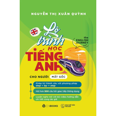 Sách - Lộ Trình Học Tiếng Anh Cho Người Mất Gốc (The English Journey) - Nguyễn Thị Xuân Quỳnh - Zenbooks
