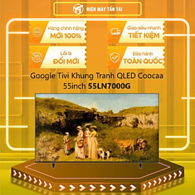 Smart Tivi Coocaa khung tranh QLED 4K 55 inch 55LN7000G - Hàng chính hãng
