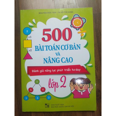Sách - 500 bài toán cơ bản và nâng cao đánh giá năng lực phát triển tư duy lớp 2 (mới nhất)