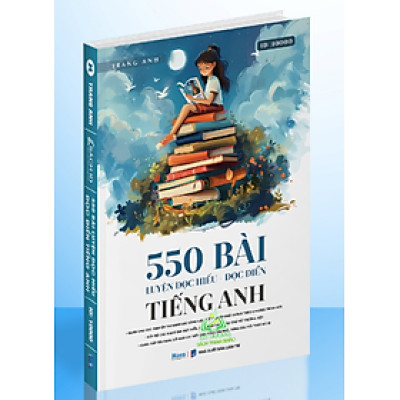 Sách tiếng anh cô Trang Anh: 550 bài đọc hiểu đọc điền ôn thi ĐGNL, TNPT Quốc Gia 2024 Moonbook #huongbook