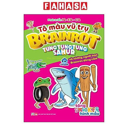 Sách - Tô Màu Vũ Trụ Brainrot - Tung Tung Tung Sahur Và Những Người Bạn Brainrot Dũng Cảm